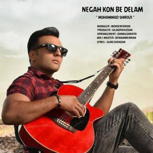 دانلود آهنگ نگاه کن به دلم محمد شیرازی